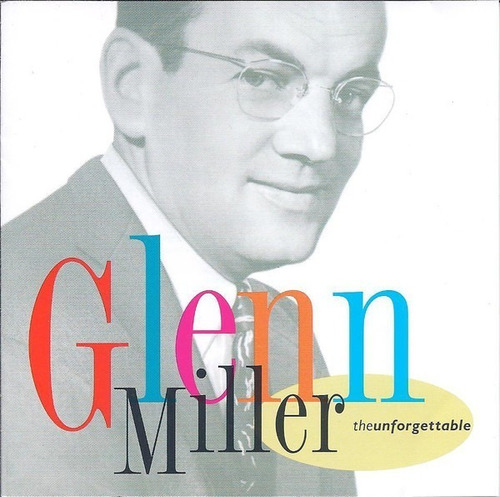 Glenn Miller And His Orchestra - The Unforgettable Cd P78