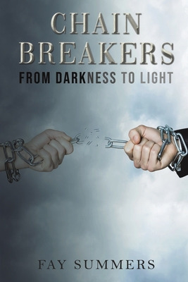 Libro Chain Breakers - From Darkness To Light - Summers, ...