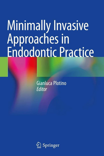 Libro Minimally Invasive Approaches In Endodontic Practice