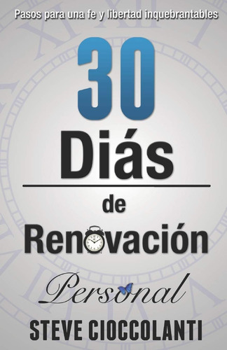 Libro: 30 Días De Renovación Personal: Pasos Para Una Fe Y L