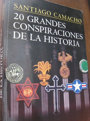 20 Grandes Conspiraciones De La Historia Santiago Camacho