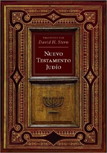 Nuevo Testamento Judio: Traducido Por David H. Stern (spanis