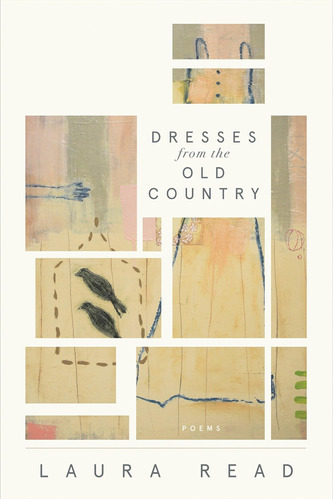 Libro: Dresses From The Old Country (american Poets 168)