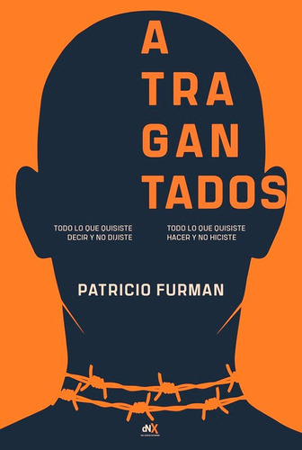 Libro Atragantados - Patricio Furman - Extremo