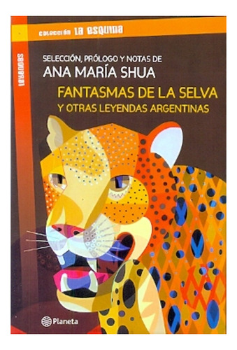 Fantasmas En La Selva Y Otras Leyendas Argentinas