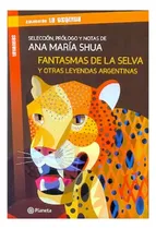 Comprar Fantasmas En La Selva Y Otras Leyendas Argentinas