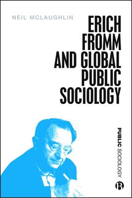 Libro Erich Fromm And Global Public Sociology - Mclaughli...