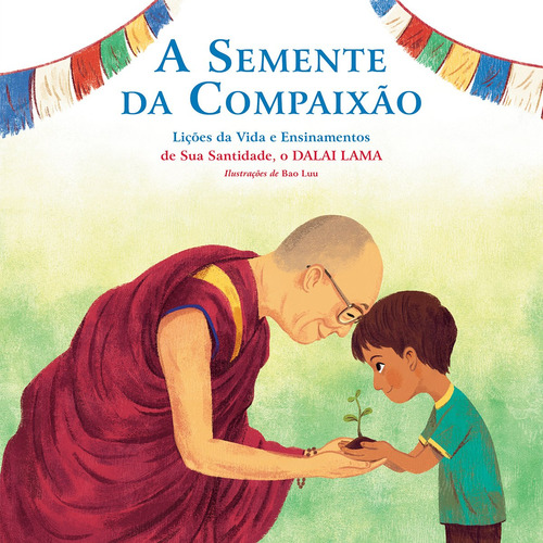A Semente da Compaixão, de Dalai Lama. Editora Caminho Suave em português