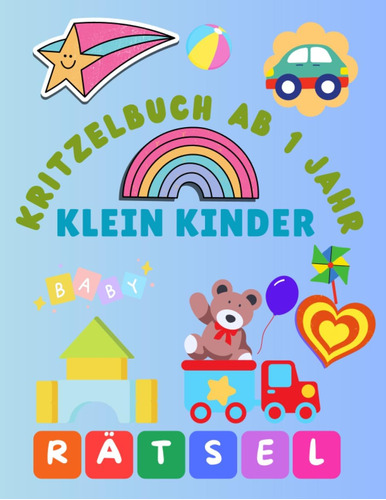 Libro: Kritzelbuch Ab 1 Jahr Klein Kinder Rätsel: Malbuch Fü