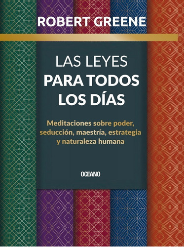 Las Leyes Para Todos Los Días, Robert Greene. Ed. Océano