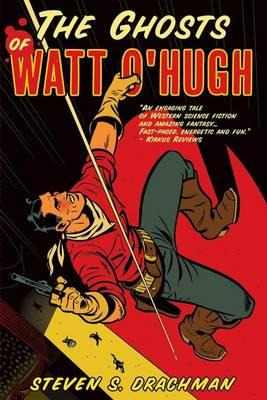 Libro The Ghosts Of Watt O'hugh : Being The First Part Of...