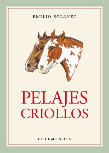 Pelajes Criollos - Emilio Solanet