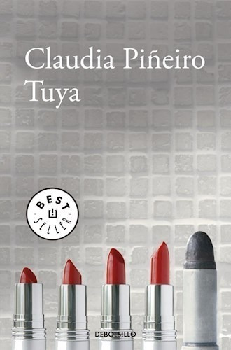 Libro Tuya - Claudia Piñeiro - De Bolsillo - Libro Nuevo *