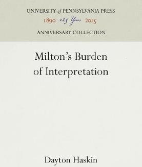 Milton's Burden Of Interpretation - Dayton Haskin (hardba...