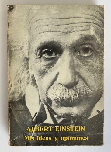 Mis Ideas Y Opiniones Albert Einstein