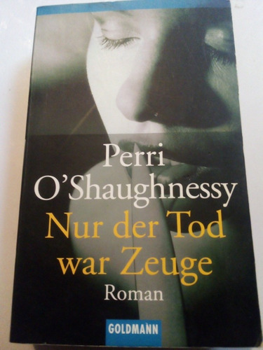 Libro En Alemán Perri O'shaughnessy Nur Der Tod War Zeuge