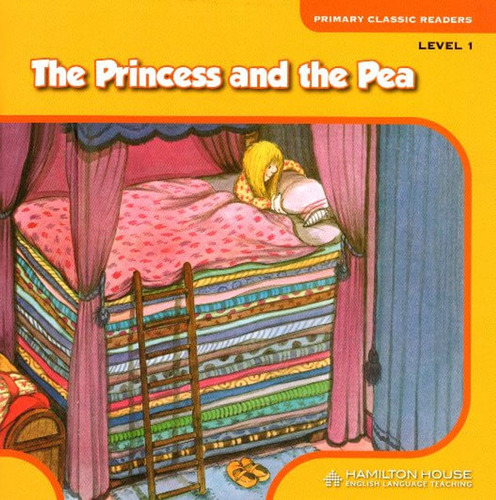 The Princes And The Pea  Primary Classic Readers Level 1