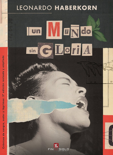 Un Mundo Sin Gloria, de Leonardo Haberkorn. Editorial Fin De Siglo, tapa blanda, edición 1 en español