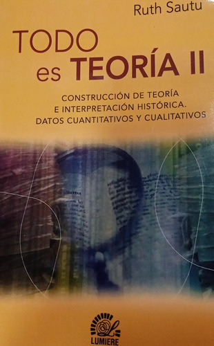 Todo Es Teoria Ii - Sautu Ruth (libro) - Nuevo 