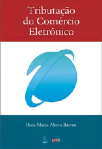 Tributaçao Do Comercio Eletronico, De Barros, Rosa Maria Abreu. Editora C/ Arte - Bh, Capa Mole Em Português