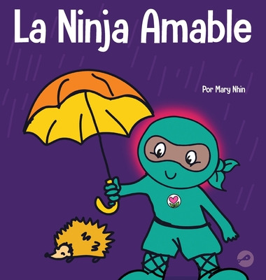 Libro La Ninja Amable: Un Libro Para Niã±os Sobre La Bond...