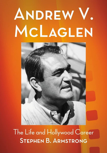 Libro: En Inglés Andrew V. Mclaglen: La Vida Y Hollywood