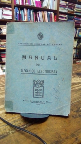 Manual Del Mecánico Electricista Inspección General  Marina