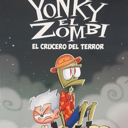 Yonky El Zombi. El Crucero Del Terror