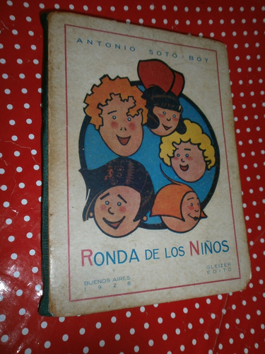 Ronda De Los Niños Soto-boy Ed. Gleizer 1928 Libro Infantil 