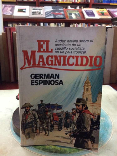 El Magnicidio - Germán Espinosa - Literatura Colombiana