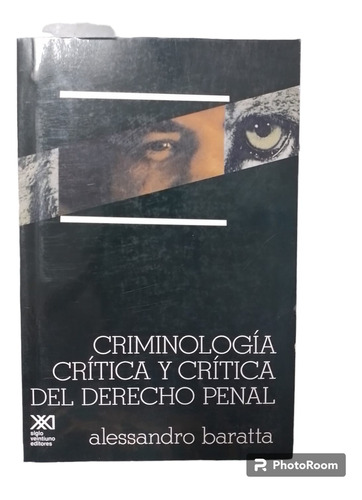 Criminología Crítica Y Crítica Del Derecho Penal-a. Baratta