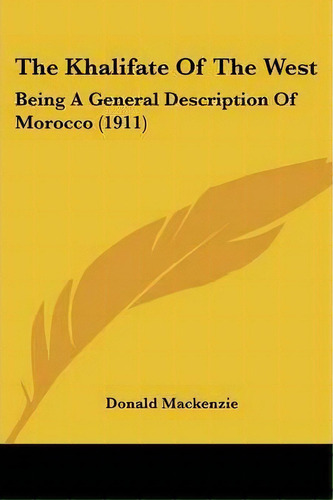 The Khalifate Of The West, De Professor Of Sociology Donald Mackenzie. Editorial Kessinger Publishing, Tapa Blanda En Inglés