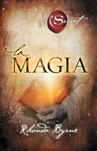 Libro Fisico La Magia Rhonda Byrne -el Secreto-