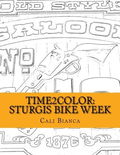 Time2color Sturgis Bike Week An Adult Coloring Book (time2co