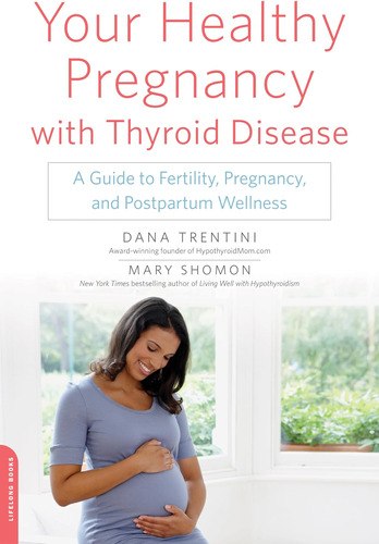 Libro: Your Healthy Pregnancy With Thyroid Disease: A Guide