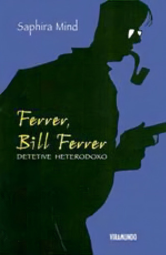 Ferrer, Bill Ferrer, De Mind, Saphira. Editorial Viramundo, Capa Mole Em Português