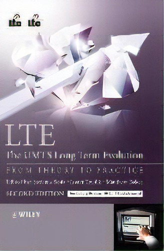 Lte - The Umts Long Term Evolution : From Theory To Practice, De Stefania Sesia. Editorial John Wiley & Sons Inc, Tapa Dura En Inglés