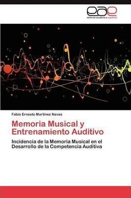 Memoria Musical Y Entrenamiento Auditivo - Martinez Navas...