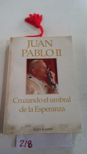 Cruzando El Umbral De La Esperanza - Juan Pablo Ii