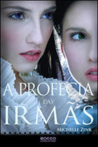 Profecia Das Irmas, A