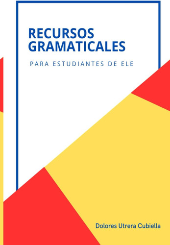 Libro: Recursos Gramaticales: Para Estudiantes De Ele (spani