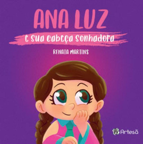 Ana Luz E Sua Cabeça Sonhadora, De Martins, Renata. Editora Artesa Editora, Capa Mole Em Português