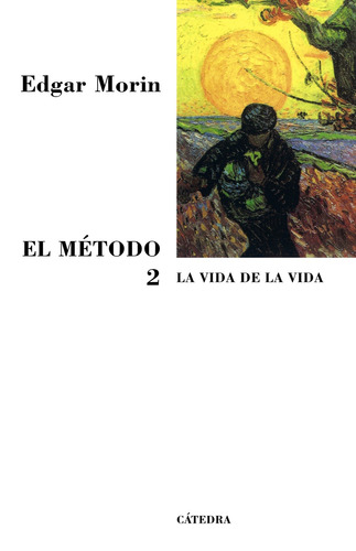 El Método 2, de Morin, Edgar. Serie Teorema. Serie mayor Editorial Cátedra, tapa blanda en español, 2006