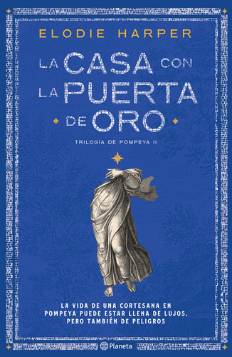 Libro: La Casa Con La Puerta De Oro. Trilogía De Pompeya Ii