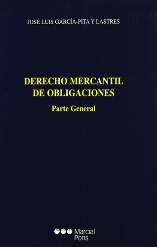 Derecho Mercantil De ObligacionesParte General - Garcia ...