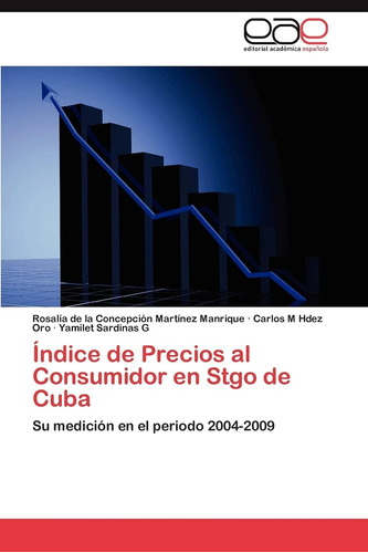 Libro: Índice De Precios Al Consumidor En Stgo De Cuba: Su M