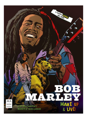 Bob Marley : Wake Up Y Live . Novela Grafica Del Rock