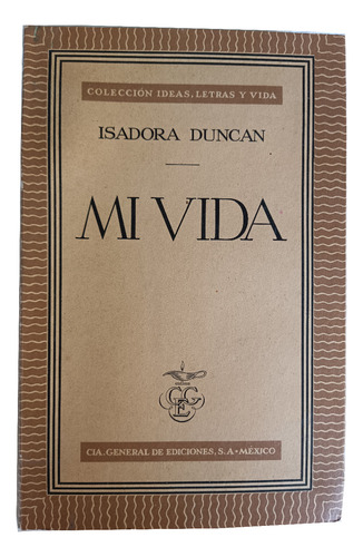 Libro Mi Vida - Isadora Duncan - Primera Edición