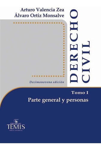 Derecho Civil - Tomo I - Parte General Y Personas, Ed. 19.