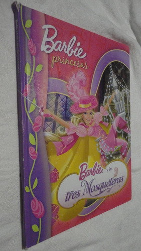 Barbie Princesas Y Las Tres Mosqueteras - Cuento 